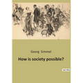 How is society possible? - Paperback