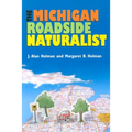 The Michigan Roadside Naturalist - Paperback
