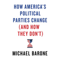 How America's Political Parties Change (and How They Don't) - Hardcover