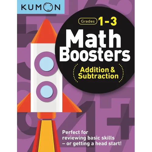 Kumon Math Boosters: Addition & Subtraction - Paperback