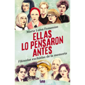 Ellas Lo Pensaron Antes: Filósofas Excluidas de la Memoria - Paperback