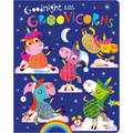 Goodnight Little Groovicorns - Board Book
