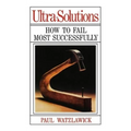 Ultra-Solutions: How to Fail Most Successfully - Paperback