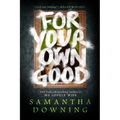 For Your Own Good - Paperback