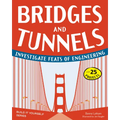 Bridges and Tunnels: Investigate Feats of Engineering - Paperback