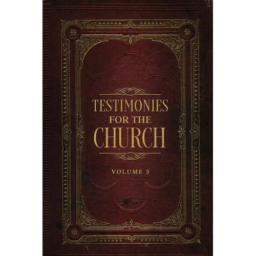 Testimonies for the Church Volume 5 - Paperback