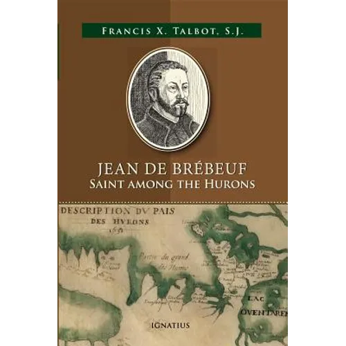 Jean de Brébeuf: Saint Among the Hurons - Paperback