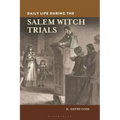 Daily Life During the Salem Witch Trials - Hardcover