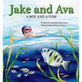Jake and Ava: A Boy and a Fish - Hardcover