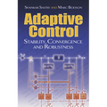 Adaptive Control: Stability, Convergence and Robustness - Paperback