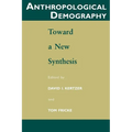 Anthropological Demography: Toward a New Synthesis - Paperback