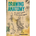 Drawing Anatomy: An Artist's Guide to the Human Figure - Paperback