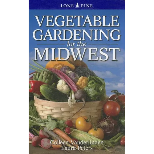 Vegetable Gardening for the Midwest - Paperback