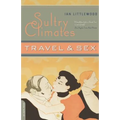 Sultry Climates: Travel & Sex - Paperback