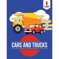 Cars and Trucks: Boys Coloring Book - Paperback