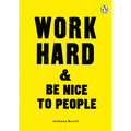 Work Hard & Be Nice to People - Paperback
