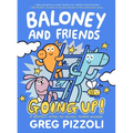 Baloney and Friends: Going Up! - Paperback
