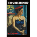Trouble in Mind - Paperback