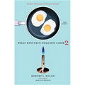 What Einstein Told His Cook 2: The Sequel: Further Adventures in Kitchen Science - Hardcover