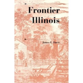 Frontier Illinois - Paperback