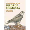 A Field Guide to the Birds of Mongolia - Paperback