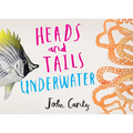 Heads and Tails: Underwater - Hardcover
