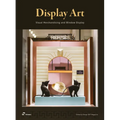 Display Art: Visual Merchandising and Window Display - Paperback