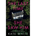 The Last Time She Saw Him - Hardcover