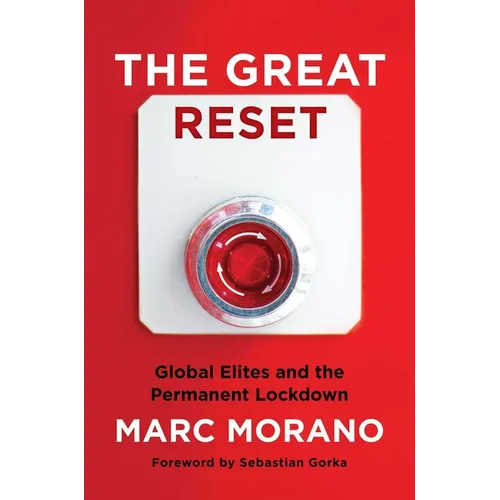 The Great Reset: Global Elites and the Permanent Lockdown - Hardcover