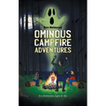 Ominous Campfire Adventures - Paperback