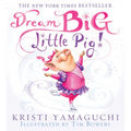 Dream Big, Little Pig! - Paperback