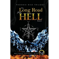 The Long Road From Hell: Phoenix Rise trilogy - Paperback