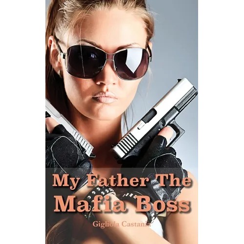 My Father The Mafia Boss - Paperback