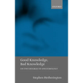 Good Knowledge, Bad Knowledge: On Two Dogmas of Epistemology - Hardcover