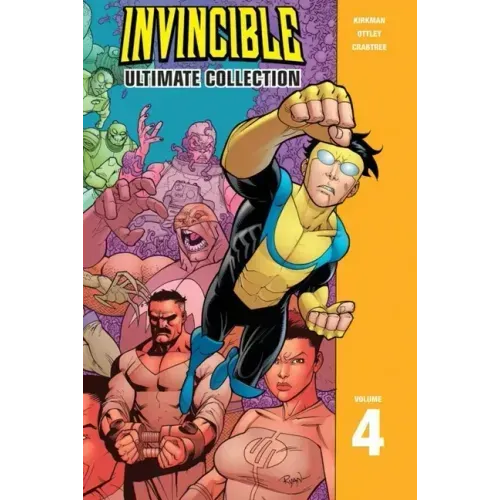 Invincible: The Ultimate Collection Volume 4 - Hardcover