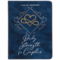 Daily Strength for Couples: A 365-Day Devotional - Imitation Leather