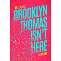 Brooklyn Thomas Isn't Here - Paperback