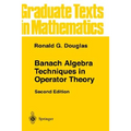 Banach Algebra Techniques in Operator Theory - Paperback