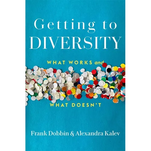 Getting to Diversity: What Works and What Doesn't - Hardcover