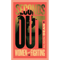 Seconds Out: Women and Fighting - Paperback