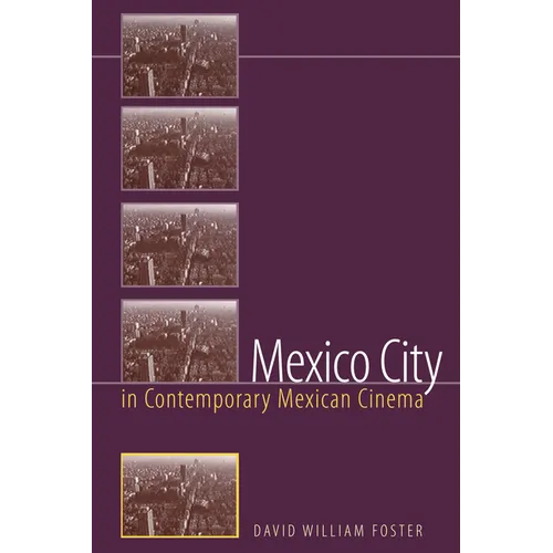 Mexico City in Contemporary Mexican Cinema - Paperback