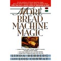 More Bread Machine Magic - Paperback