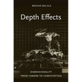 Depth Effects: Dimensionality from Camera to Computation - Hardcover