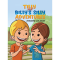 Tilly and Billy's Silly Adventures - Hardcover