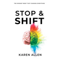 Stop & Shift: The Mindset Reset That Changes Everything - Paperback