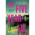The Five Year Lie: A Domestic Thriller - Paperback