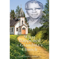 What Happened To Grandma's Church - Paperback