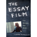The Essay Film: From Montaigne, After Marker - Paperback
