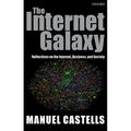 The Internet Galaxy: Reflections on the Internet, Business, and Society - Paperback