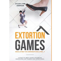 Extortion Games - Hardcover